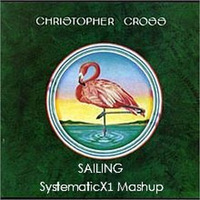 Sailing - Christopher Cross - Systematic Bootleg by Systematicx1