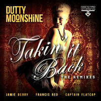 Dutty Moonshine - Takin' It Back (Captain Flatcap Remix) **OUT NOW!!** by Captain Flatcap