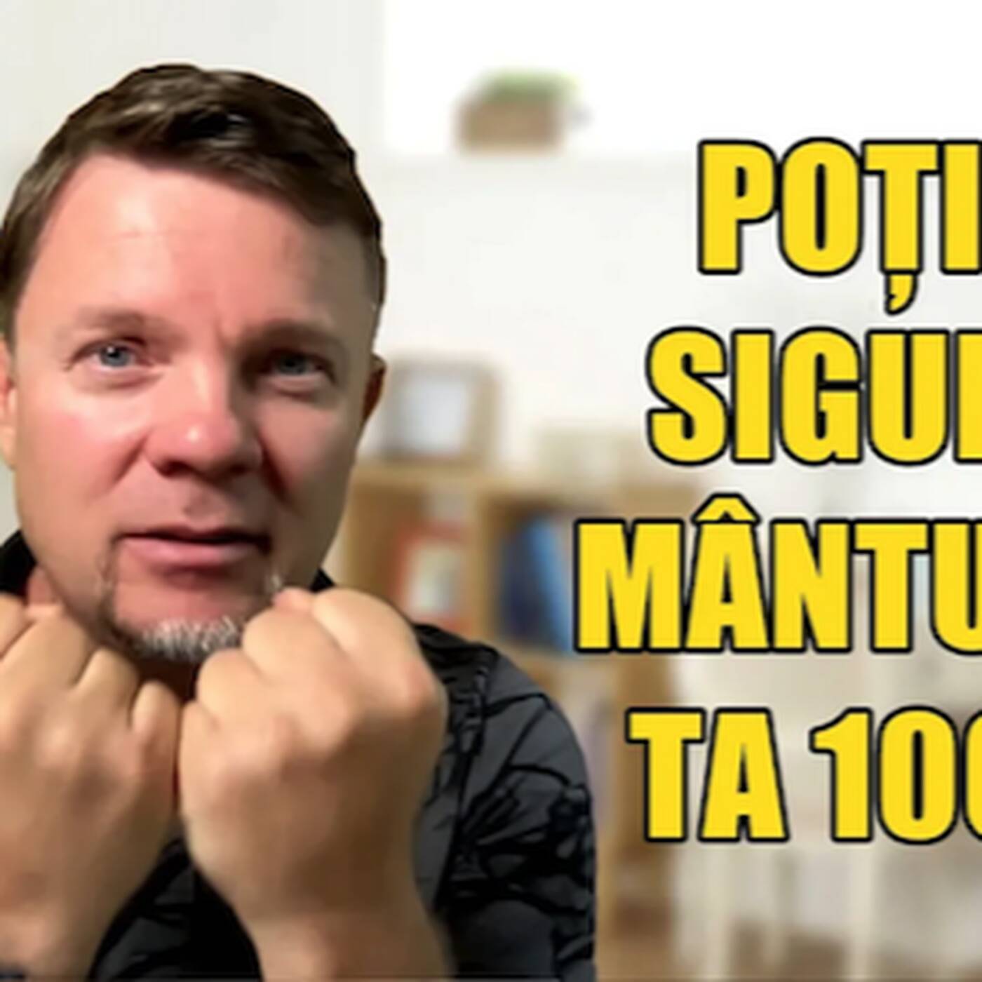 Poți fii 100 sigur de mântuirea ta episode artwork