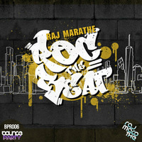 RAJ MARATHE - ROC THE BEAT (PREVIEW) **FORTHCOMING ON BOUNCE PARTY RECORDS** by Raj Marathe