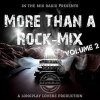 InTheMixRadio - More Than A Rock Mix 2 (by Longplay Loverz) by InTheMixRadio