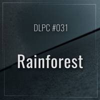 DLPC #031 - Rainforest by Dub Logic