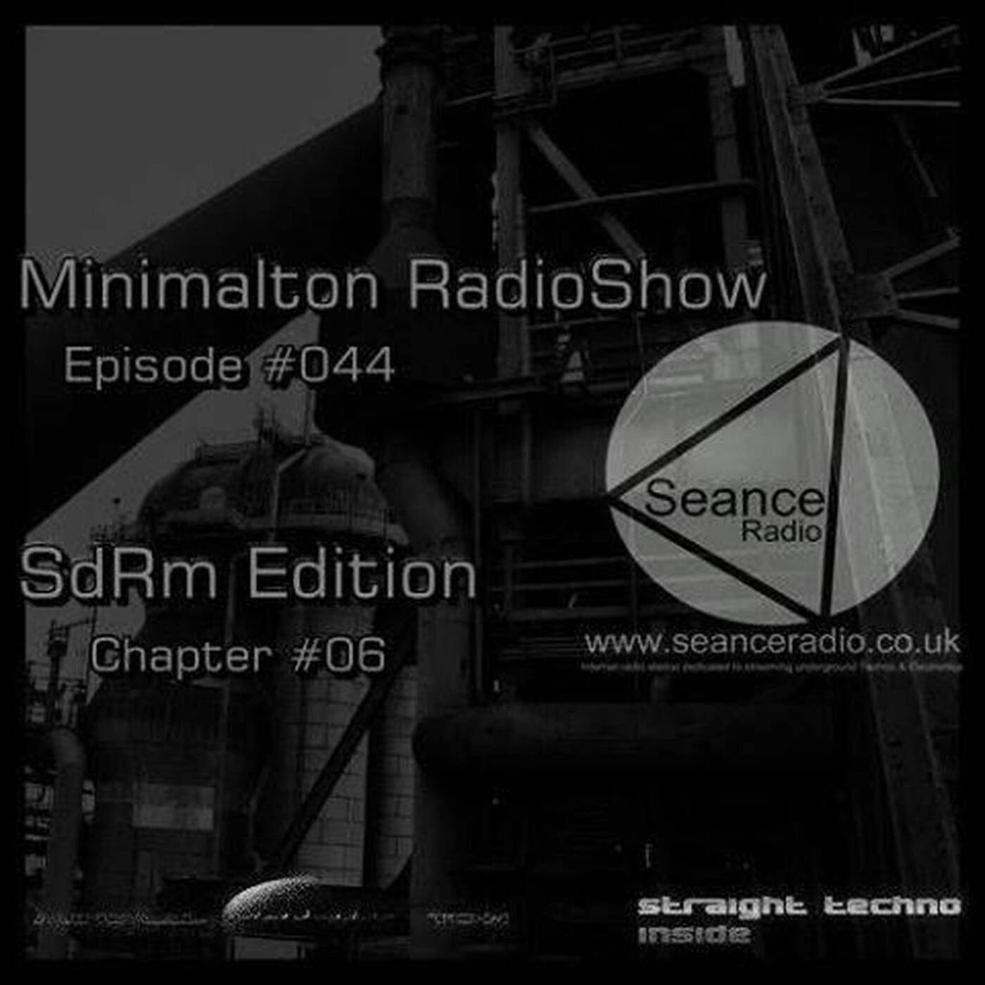 Minimalton RadioShow Episode #044 SdRm Edition Chapter #06 @ Seance Radio [UK] #Key 2d# episode artwork