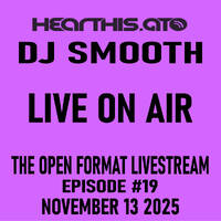 The Open Format Show - Episode #19 by Dj Smooth