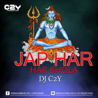 JAP HAR HAR BHOLA REMIX DJ C2Y by DJ C2Y