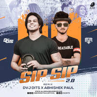 Sip Sip 2.0 (Remix) - DVJ Dits &amp; Abhishek Paul by All Indian DJs Drive