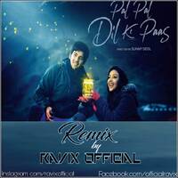 Pal Pal Dil Ke Paas Remix Arijit Singh_Prampara Thakur_Ravix Official by Ravix Official