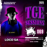 The Groove Experience Sessions 069 [ (January Edition Mixed By LocoSA) ] by TheGrooveExperienceSessions