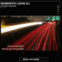 DG060 Roberto Leon Dj - Ohmio (Original Mix) [DOGA RECORDS] by Doga Records
