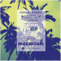 Meewosh pres. Summer Of Love 20160707 by Meewosh