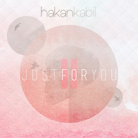 Just For You #11 (Live) by Hakan Kabil