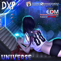 DXP - Universe (Original Mix) by Sound Management Corporation