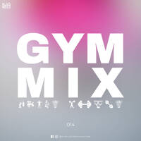 GYM MIX 014 by Blaqrose Supreme