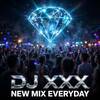 DJ XXX - OPEN FORMAT BELGIUM - NEW SET EVERY DAY