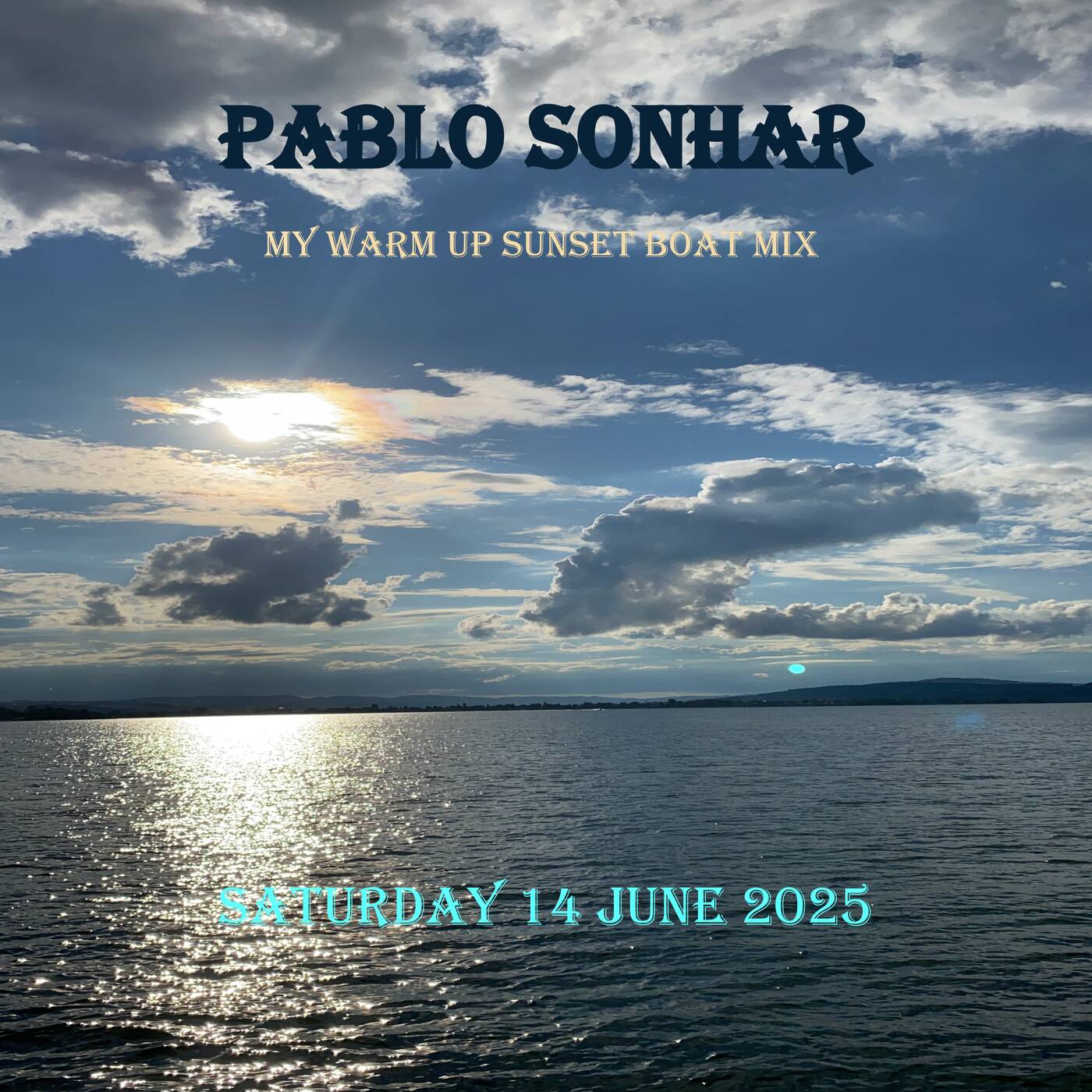 Pablo Sonhar @pablosonhar - Warm-Up Sunset Boat 2025 Mix [ not Official] episode artwork