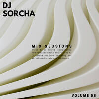 Dj Sorcha - Mix Sessions Vol 58 - House by DJ Sorcha
