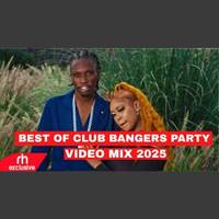 BEST CLUB BANGERS 2025 VIDEO MIX BY VDJ RERSHEED FT TOXIC BACKBENCHER OKELLO MAX AYRA STARRJAKWABA by Haniel