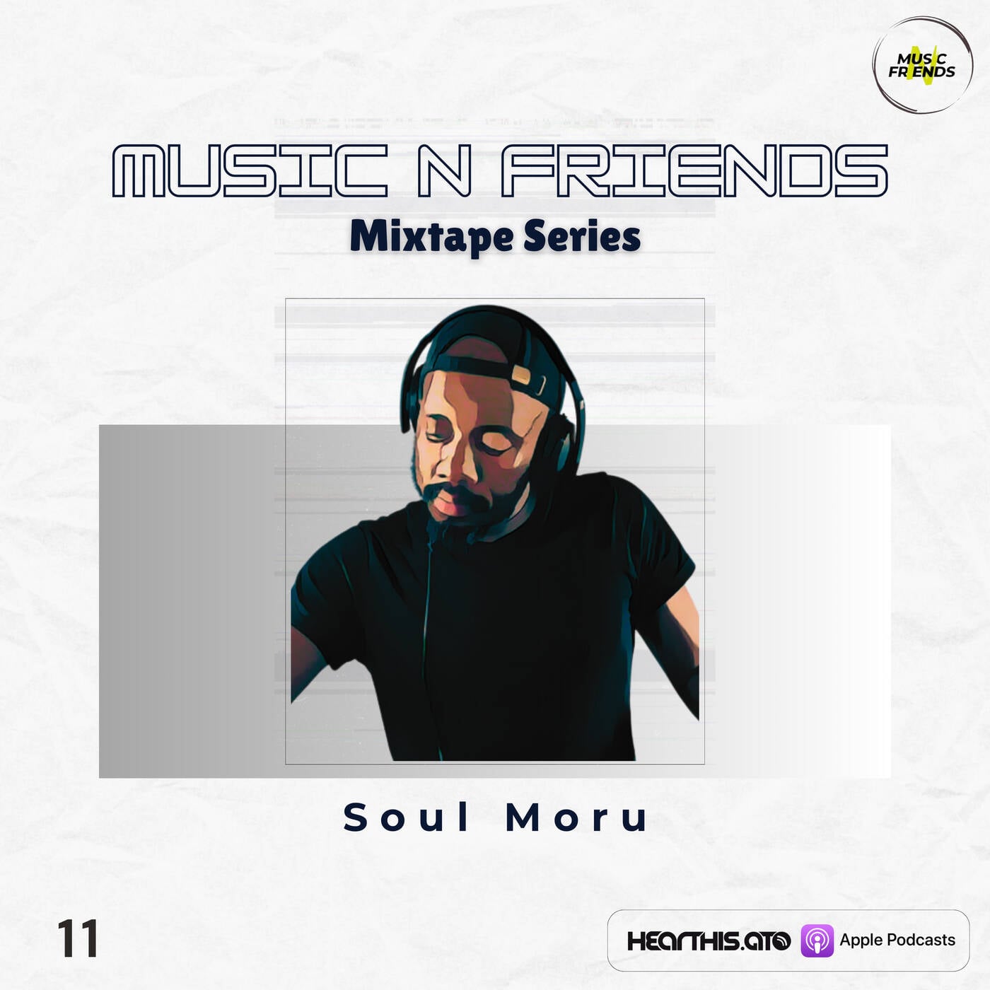 Music n Friends mixTape Series - 11 - Soul Moru episode artwork