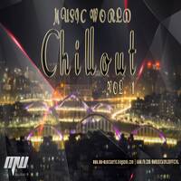 Music World Chillout vol 1 Mixtape by MUSIC WORLD - MW