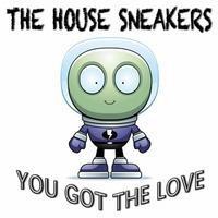 The House Sneakers - You Got The Love (Produced by Quickmix) by Quickmix™