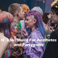 N° 336 : Music for Aesthetes and Partygoers by b2carey