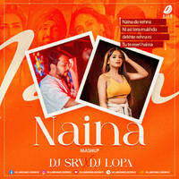 Naina (Mashup) - DJ SRV &amp; DJ Lopa by All Indian DJs Drive