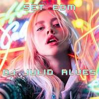 SET DJ JULIO ALVES 03-03-2022 by DJ Julio Alves