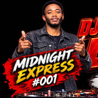 THE_MIDNIGHT_EXPRESS_#001_DJPUMICE254 by DJPUMICE254
