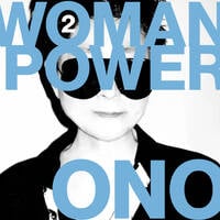 WOMAN POWER - THE ONO MIXTAPE 2 by Tonny Liljenberg