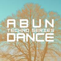 Abundance Techno Series - Setblock 6 (by ARTIFVCT) by GDS.FM