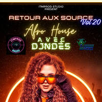 DjNdès Mix Live Sur ITMPROD Session Party Mix#153( Retour Aux Source vol 20 ) by ITMPROD Officiel