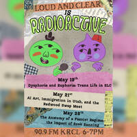 RadioACTive Takeover - Nick Arteaga and Ellie Menlove from ACLU Utah on Trans Rights by Loud and Clear