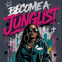 BECOME A JUNGLIST BY NUNIX DJ by NUNIX DJ