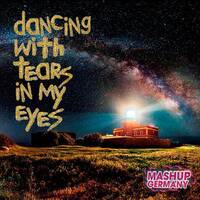 Mashup-Germany - Dancing with tears in my eyes by mashupgermany