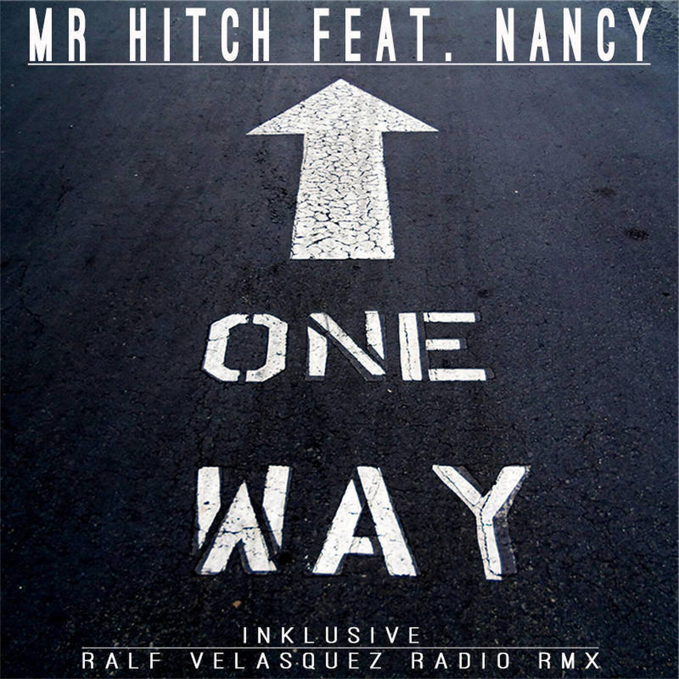 Mr Hitch  feat. Nancy - One Way (Original Mix) episode artwork