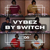 Vybez by Switch 034 | #Afrobeats &amp; #AfroPiano | Sarz | Burna | Asake | Camp Mulla | by DJ Kill Switch