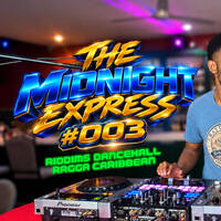 THE MIDNIGHT EXPRESS #003 DJPUMICE254 by DJPUMICE254