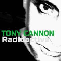 Tony Cannon - Radioactive by TONY CANNON: Mix Sessions