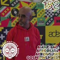 Afro Inspirations Radio | Episode 152 - DJ Marcus Wade Curates Uplifting Afrobeat Vibes by Afro Inspirations Radio