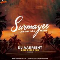 Surmayee Ankhiyon Mein (Deep Retro) - DJ Aakrisht by MumbaiRemix India™
