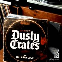 DUSTY CRATES SIDE A DJ LARRY LOVE by KTV RADIO