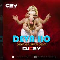 Deva Ho Deva Ganpati Deva Remix DJ C2Y X DJ AX Ganpati DJ Song Ganesh Chaturthi Special by DJ AX