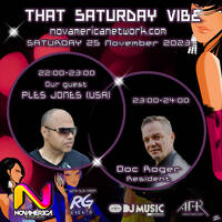 That Saturday Vibe 042 by our Guest Ples Jones (USA) &amp; Resident Doc. Rogers for Nova America Network by That Saturday Vibe