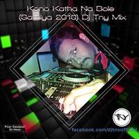 Kono Katha Na Bole (Sathiya 2016) Dj Tny by Dj TNY
