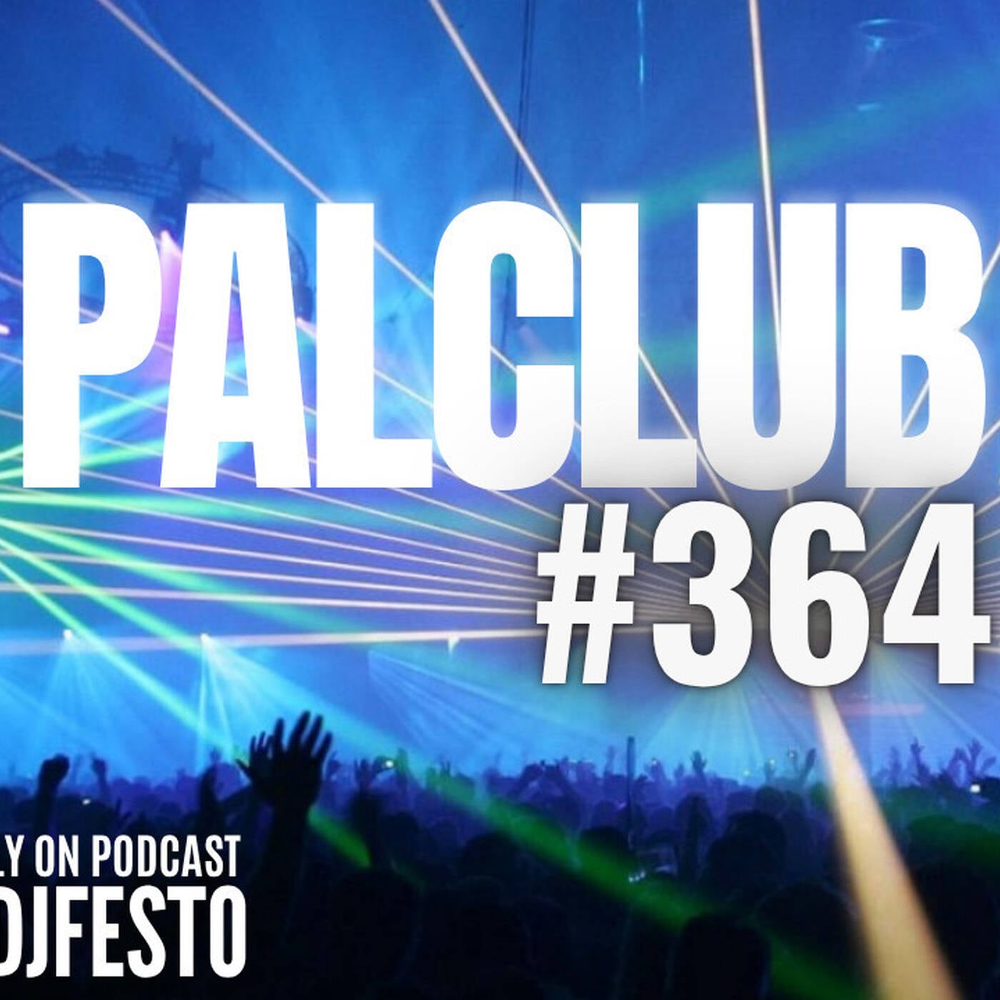 PALCLUB #364  - DJFESTO episode artwork