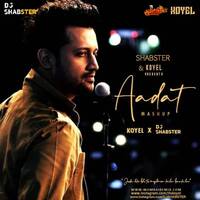 Aadat X Dreams Mashup - Dj Koyel X Dj Shabster by MumbaiRemix India™