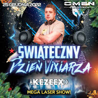 KEZEEX @ OMEN CLUB PŁOŚNICA - ŚWIĄTECZNY DZIEŃ VIXIARZA - 25.12.2022 - by OMEN CLUB