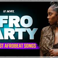 AFRO BEAT PARTY MIX {2HRS NONSTOP} - DJ SILVER | SOWETO | NAIJA AFROBEAT MIXX | JOLIE by DJ SILVER