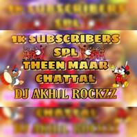 1K Subscribers Special Theen Maar Chattal Remix By Dj Akhil Rockzz - 7093738218 by www.Djoffice.in