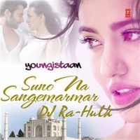 Suno Na Sangemarmar (Demo) - DJ Ra-Hulk by DJ Ra-Hulk